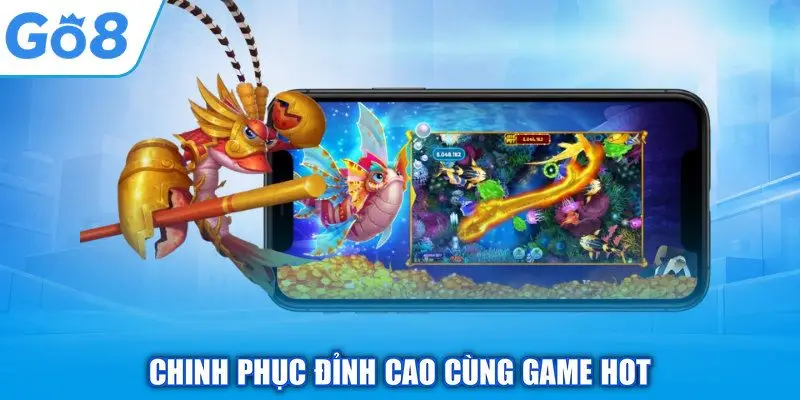 Bắn Cá H5 GO8 - Chinh Phục Thế Giới Thủy Cung Ấn Tượng 3 Chinh phục đỉnh cao cùng game hot